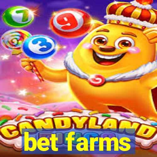 bet farms